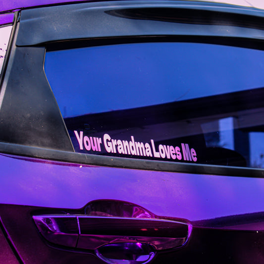 "Your Grandma Loves Me" Vinyl Decal